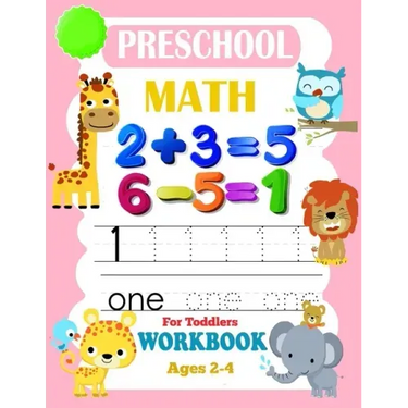 Preschool Math Workbook for Toddlers Ages 2-4: Math Addition And Subtraction Workbook, Beginner Math Preschool Learning Book (Practical Math ) + Lette