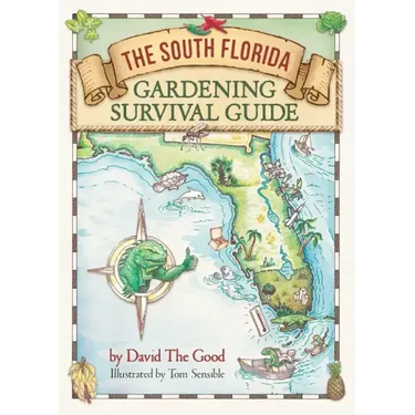 The South Florida Gardening Survival Guide