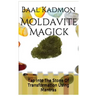 Moldavite Magick: Tap Into The Stone Of Transformation Using Mantras