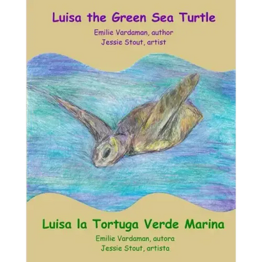 Luisa the Green Sea Turtle - Luisa la Tortuga Verde Marina