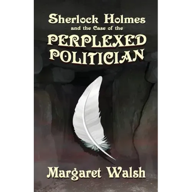 Sherlock Holmes and The Case of The Perplexed Politician