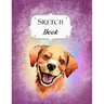 Sketch Book: Dog Sketchbook Scetchpad for Drawing or Doodling Notebook Pad for Creative Artists #4