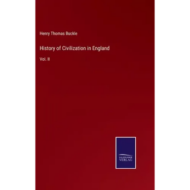 History of Civilization in England: Vol. II