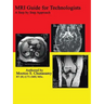 MRI Guide for Technologists: A Step by Step Approach