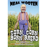 Corn Born & Corn Bread: A Collection of Southern Essays