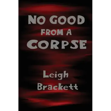 No Good from a Corpse