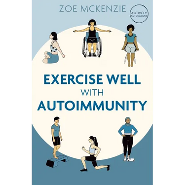 Exercise Well with Autoimmunity