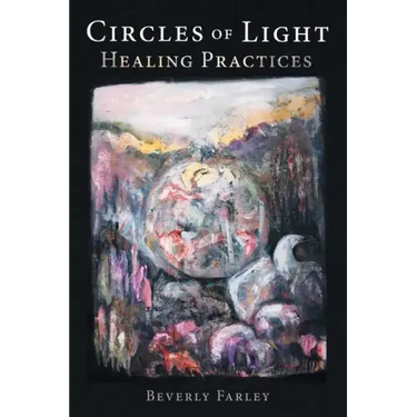 Circles of Light: Healing Practices