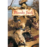 Bloody Jack: Being an Account of the Curious Adventures of Mary "Jacky" Faber, Ship's Boy