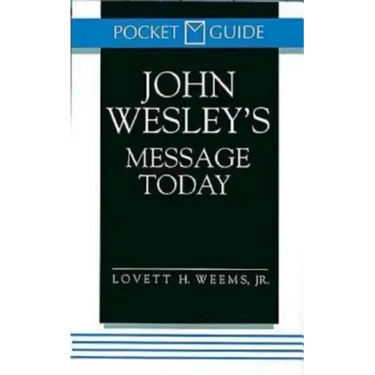 John Wesley's Message Today
