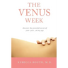 The Venus Week: Discover the Powerful Secret of Your Cycle at Any Age (Revised Edition)