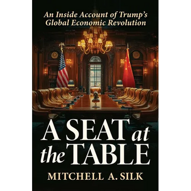 A Seat at the Table: An Inside Account of Trump's Global Economic Revolution