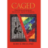 Caged: One Woman's Journey from Cult Abuse to Freedom