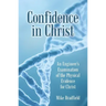 Confidence in Christ: An Engineer's Examination of the Physical Evidence for Christ
