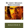 Malcolm X's By Any Means Necessary: Speech