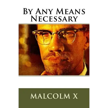 Malcolm X's By Any Means Necessary: Speech