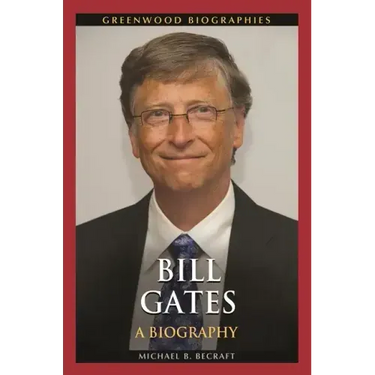 Bill Gates: A Biography