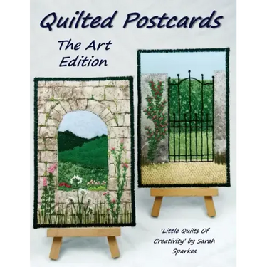 Quilted Postcards The Art Edition: Little Quilts Of Creativity