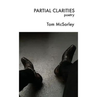 Partial Clarities: Poetry