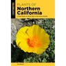 Plants of Northern California: A Field Guide to Plants West of the Sierra Nevada