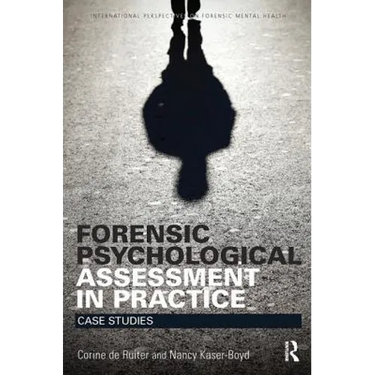 Forensic Psychological Assessment in Practice: Case Studies