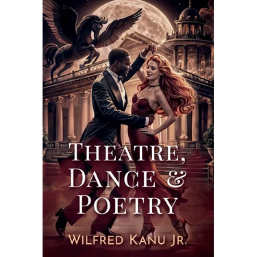 Theatre, Dance, & Poetry
