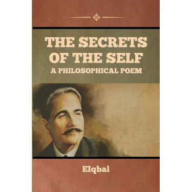 The Secrets of the Self - A Philosophical Poem