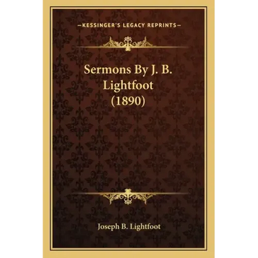 Sermons by J. B. Lightfoot (1890)