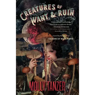 Creatures of Want and Ruin