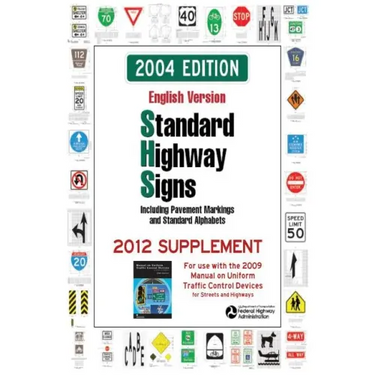 Standard Highway Signs: 2004 Edition - 2012 Supplement
