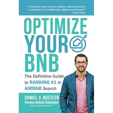 Optimize YOUR Bnb: The Definitive Guide to Ranking #1 in Airbnb Search by a Prior Employee