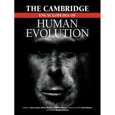 The Cambridge Encyclopedia of Human Evolution