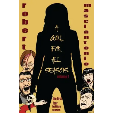 A Girl For All Seasons, Volume 1: the first four holiday tales