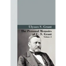 The Personal Memoirs of U.S. Grant, Vol 2.