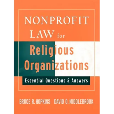 Nonprofit Law for Religious Organizations: Essential Questions & Answers