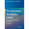 The Quantum Mechanics Solver: How to Apply Quantum Theory to Modern Physics