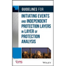 Guidelines for Initiating Events and Independent Protection Layers in Layer of Protection Analysis