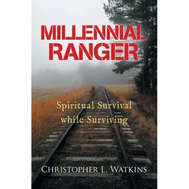 Millennial Ranger: Spiritual Survival While Surviving