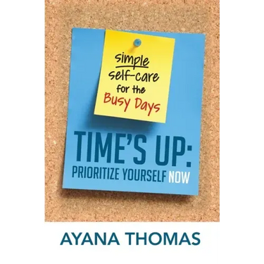 Time's Up: Prioritize Yourself Now
