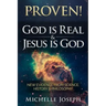 PROVEN! God is Real & Jesus is God: New Evidence From Science, History & Philosophy