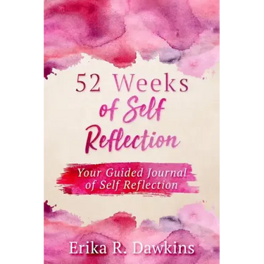 52 Weeks of Self Reflection