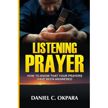 Listening Prayer: How to Know That Your Prayers Have Been Answered