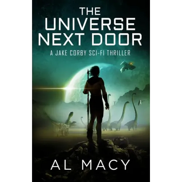The Universe Next Door: A Jake Corby Sci-Fi Thriller