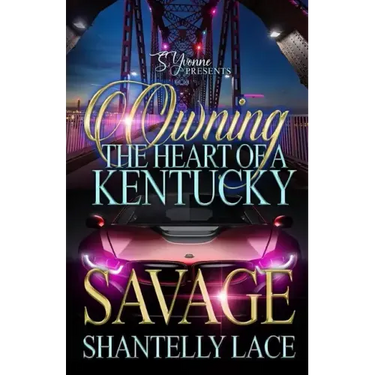 Owning The Heart Of A Kentucky Savage