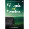 Wounds and Wonders - A Collection of Poems
