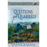 Questions and Quarrels