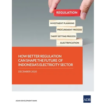 How Better Regulation Can Shape the Future of Indonesia's Electricity Sector