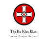 The Ku Klux Klan: United Daughters of the Confederacy