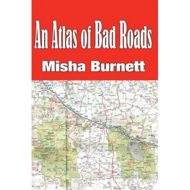 An Atlas of Bad Roads