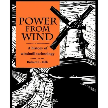 Power from Wind: A History of Windmill Technology